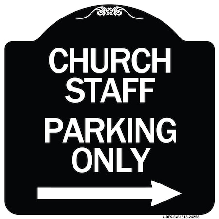 Church Staff Parking Only With Right Arrow Heavy-Gauge Aluminum Architectural Sign